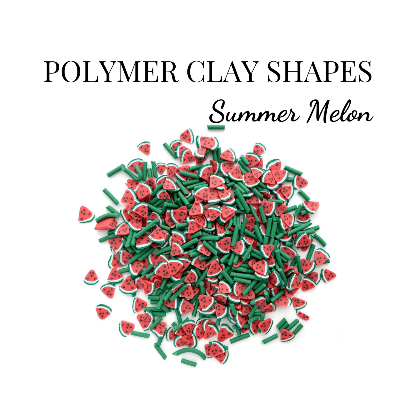 POLYMER CLAY SHAPES - SUMMER MELON - CLAY
