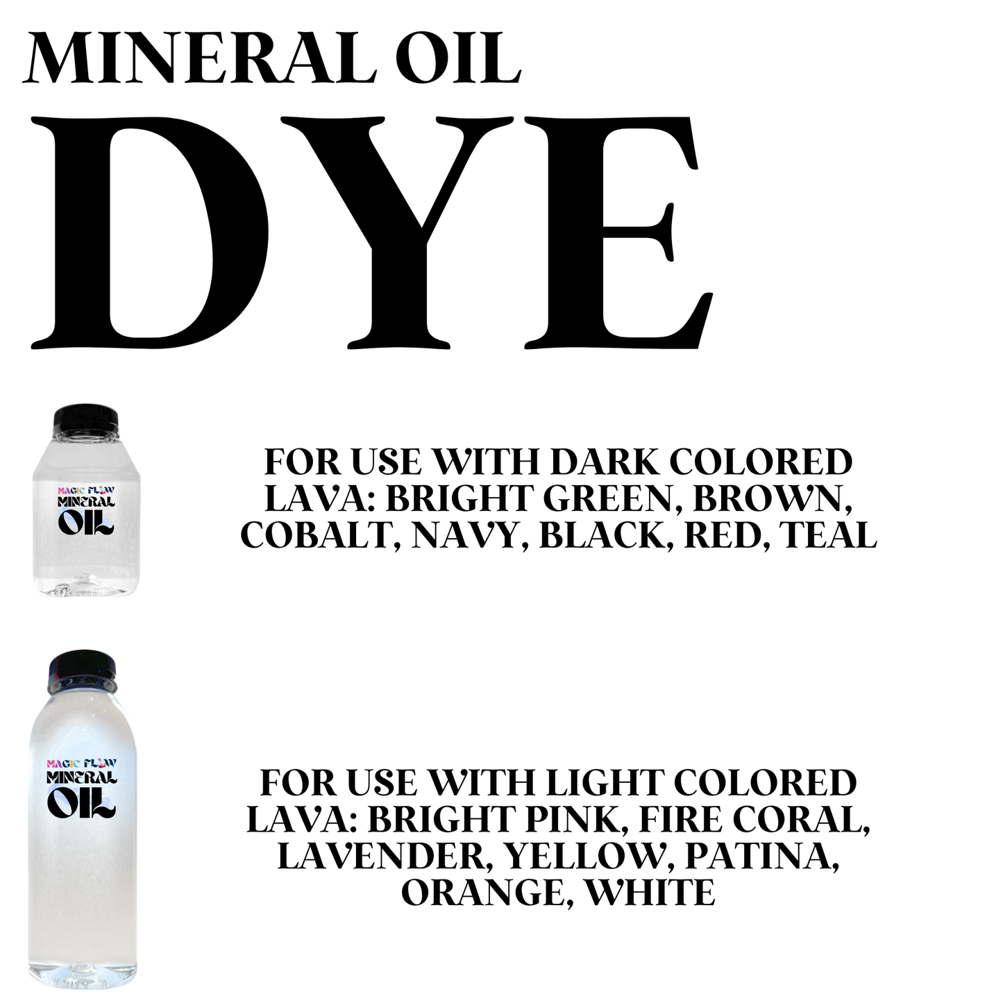 Dual Lava Dye for Mineral Oil