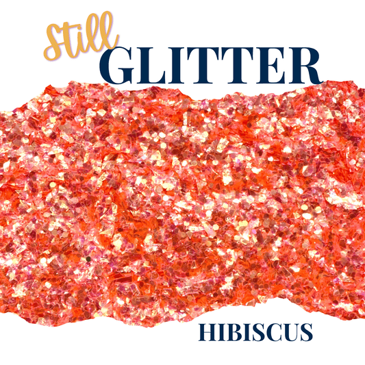 HIBISCUS - Still Glitter - glitter