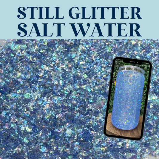 SALT WATER - Still Glitter - glitter