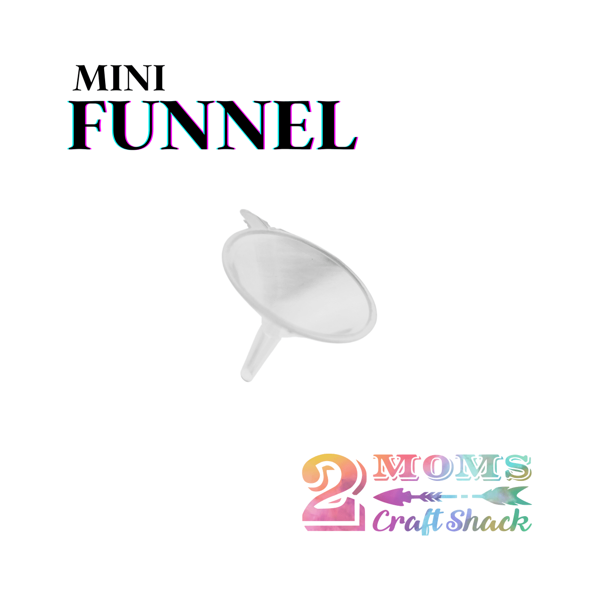 MINI FUNNEL - 2 Moms Craft Shack