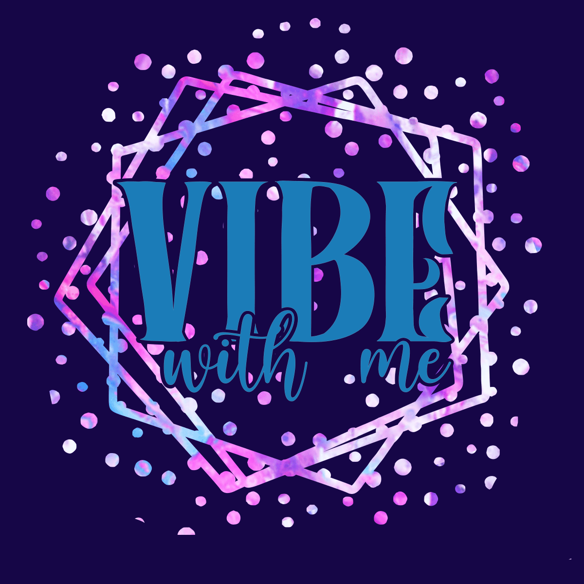 VIBE WITH ME - DIGITAL